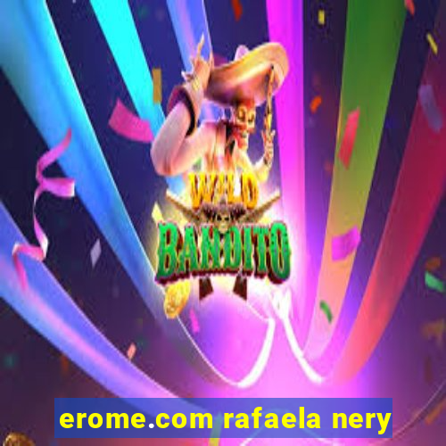 erome.com rafaela nery